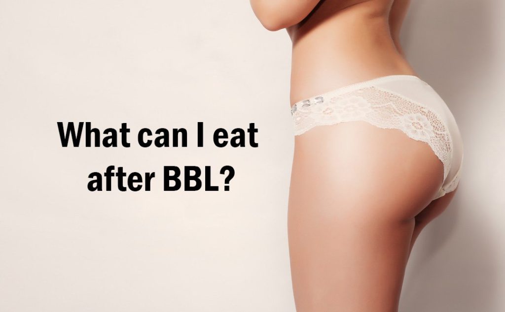 What can I eat after BBL
